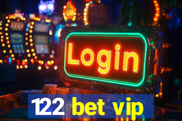 122 bet vip